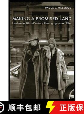 【3-4周达】Making a Promised Land: Harlem in Twentieth-Century Photography and Film [9780813555874]