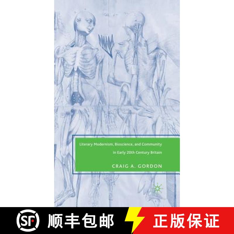 【3-4周达】Literary Modernism, Bioscience, and Community in Early 20th Century Britain [9781403977540]