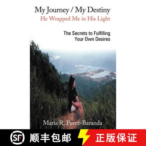 【3-4周达】My Journey / My Destiny He Wrapped Me in His Light: The Secrets to Fulfilling Your Own Des... [9781449735128]
