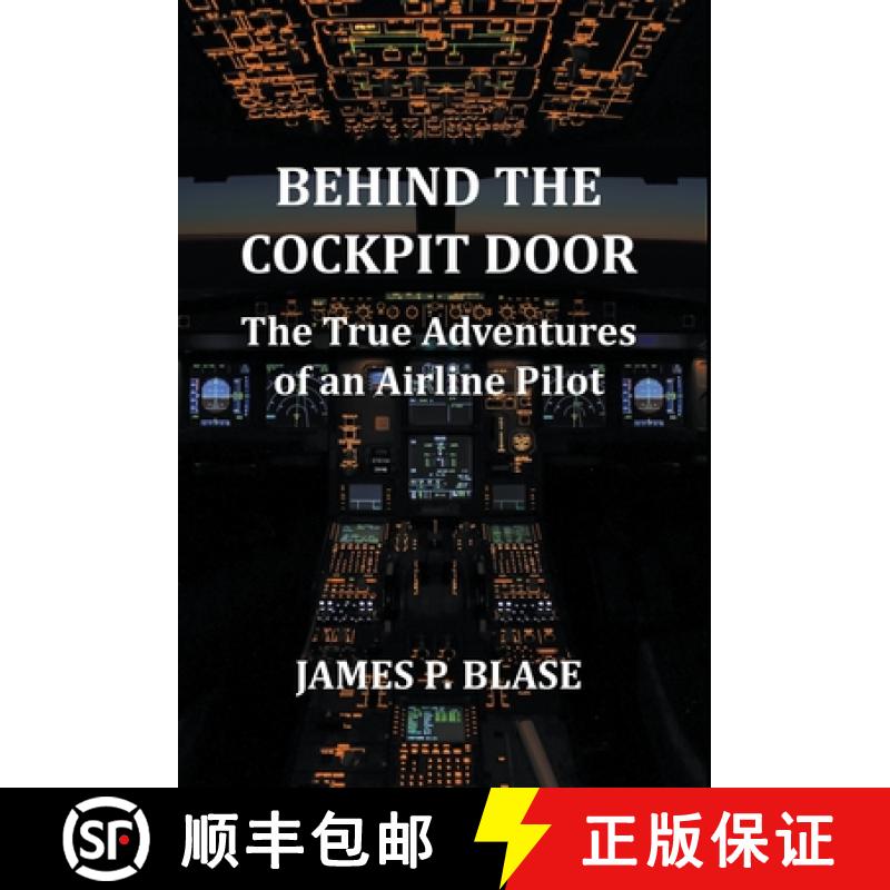 【2-3周达】Behind the Cockpit Door: The True Adventures of an Airline Pilot [9798990134515]