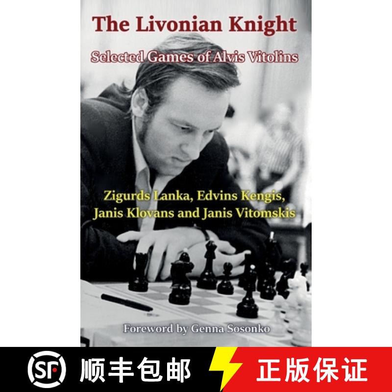 【3-4周达】Livonian Knight: Selected Games of Alvis Vitolins: Selected Games of Alvis Vitolins [9785604560778]