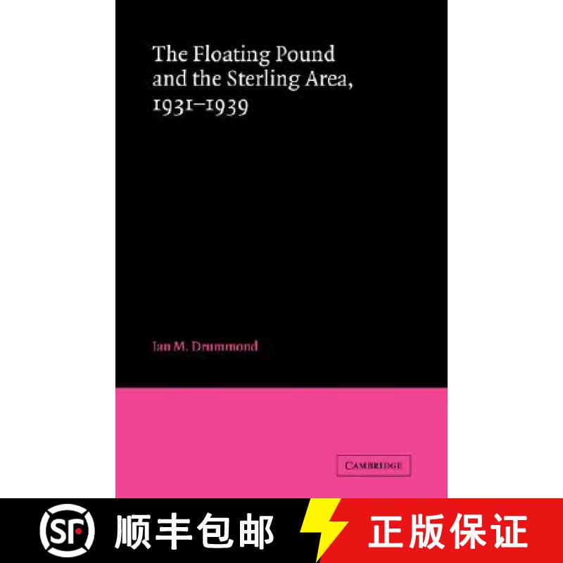 【3-4周达】The Floating Pound and the Sterling Area: 1931 1939 [9780521068567]