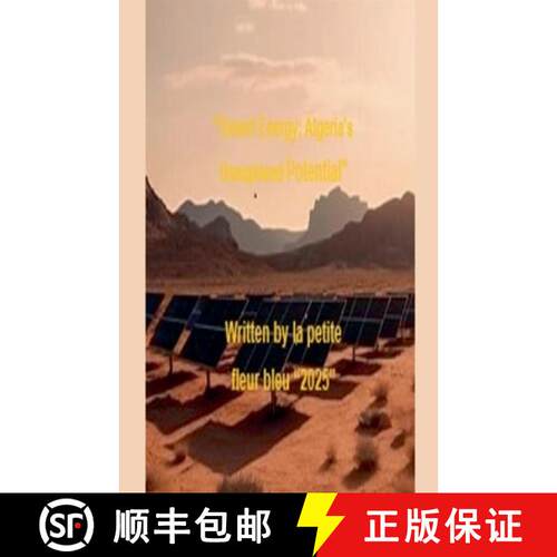 【3-4周达】Desert Energy: Algeria's Unexplored Potential [9798232380175]