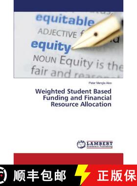 预订 Weighted Student Based Funding and Financial Resource Allocation [9783659810787]