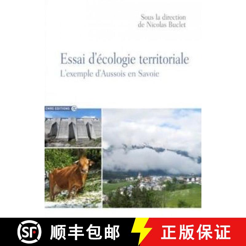 预订 Essai d'Écologie Territoriale: L'Exemple d'Aussois en Savoie [Essays on Territorial Ecology: Th... [9782271088871]