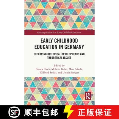 【3-4周达】Early Childhood Education in Germany: Exploring Historical Developments and Theoretical Is... [9781032068350]