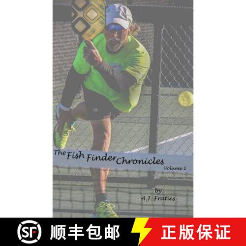 【3-4周达】The Fish Finder Chronicles: Volume 1: Arriving Through Pickleball [9781732252905]