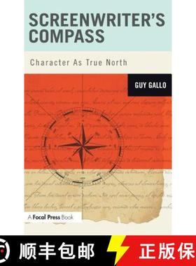 【3-4周达】Screenwriter's Compass : Character As True North [9781138136458]