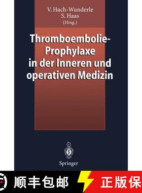 【3-4周达】Thromboembolie-Prophylaxe in Der Inneren Und Operativen Medizin [9783540617730]