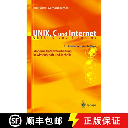 【3-4周达】UNIX, C und Internet : Moderne Datenverarbeitung in Wissenschaft und Technik (2. Auflage 1... [9783540654292]