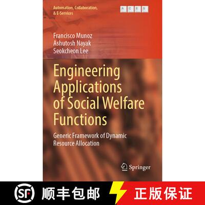 【3-4周达】Engineering Applications of Social Welfare Functions : Generic Framework of Dynamic Resour... [9783031205477]