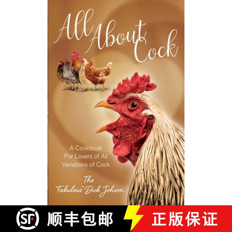 【3-4周达】All About Cock: A Cookbook For Lovers of All Variations of Cock (Parody Cookbooks) [9781949314915]