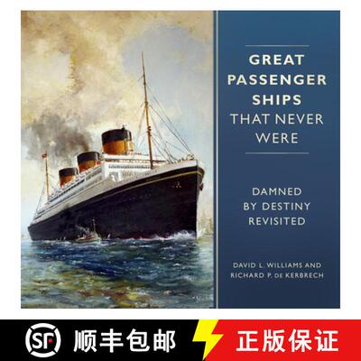 【3-4周达】Great Passenger Ships That Never Were: Damned by Destiny Revisited [9780750983570]
