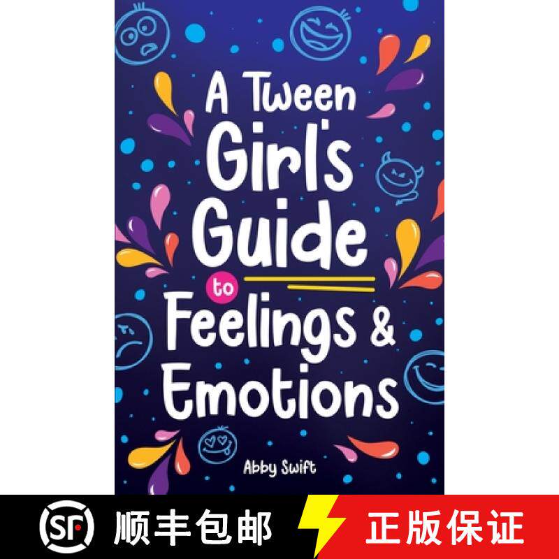 预订 A Tween Girl's Guide to Feelings and Emotions: Mastering Self-Love and Building Self-Esteem. The... [9781915833297]