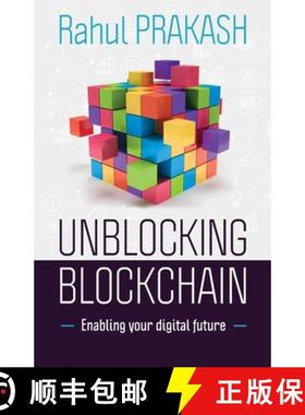 【3-4周达】Unblocking Blockchain: Enabling Your Digital Future [9781636768281]
