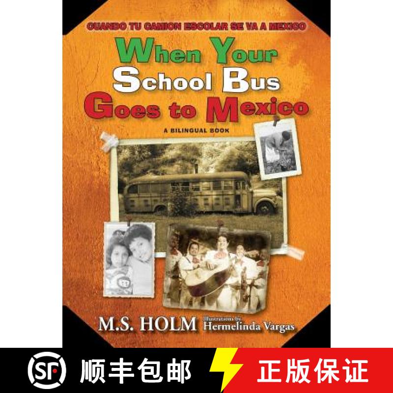 【3-4周达】When Your School Bus Goes to Mexico: Cuando Tu Camión Escolar Se Va a México [9780997455359]