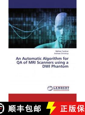 预订 An Automatic Algorithm for QA of MRI Scanners using a DWI Phantom [9786139931378]
