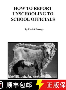 【3-4周达】How to Report Unschooling to School Officials [9780985400224]