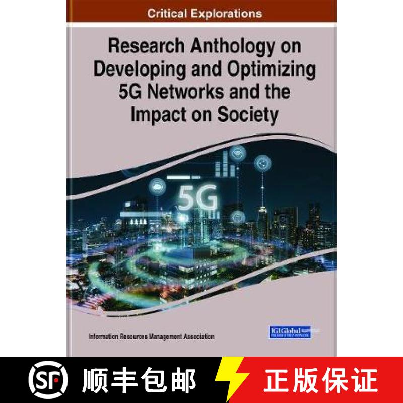 【3-4周达】Research Anthology on Developing and Optimizing 5G Networks and the Impact on Society, 2 v... [9781799877080]