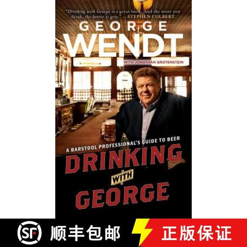【3-4周达】Drinking with George : A Barstool Professional's Guide to Beer [9781439149591]