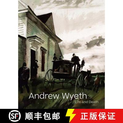 【3-4周达】Andrew Wyeth: Life and Death [9781636810348]