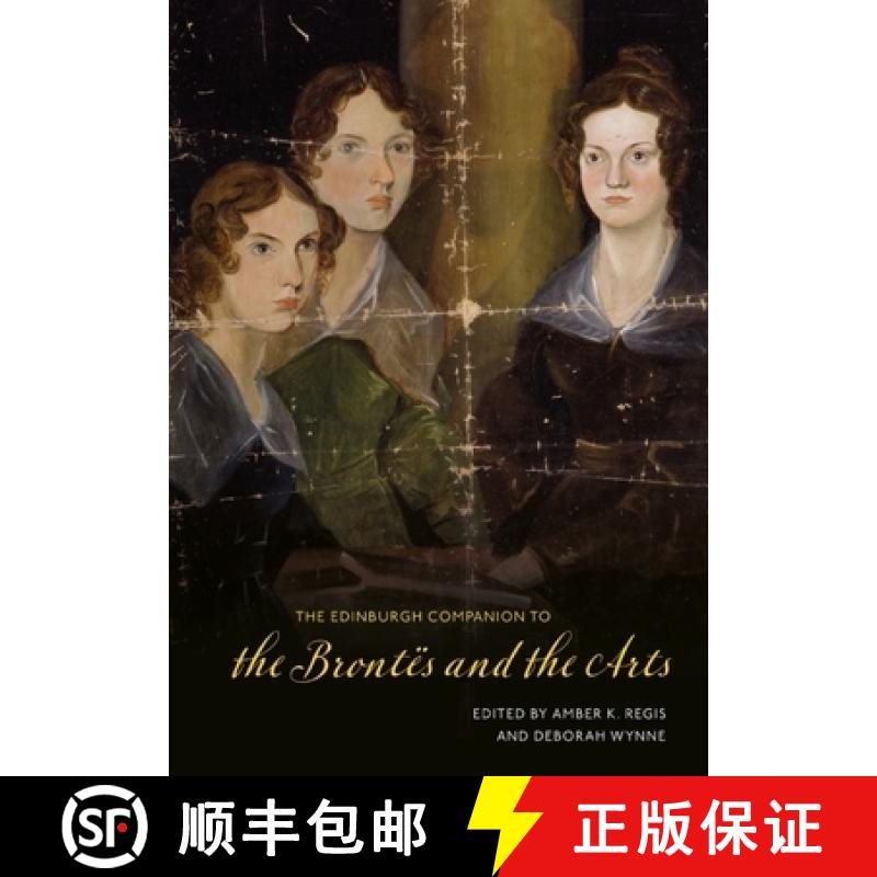 【3-4周达】The Edinburgh Companion to the Brontës and the Arts [9781474487610]