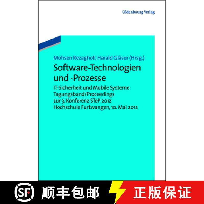 【3-4周达】Software-Technologien und -Prozesse：IT-Sicherheit und Mobile Systeme. Tagungsband/Proceed... [9783486716634]