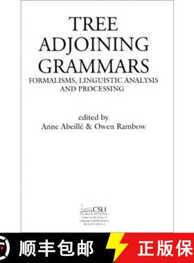 预订 Tree Adjoining Grammars, Volume 107: Formalisms, Linguistic Analysis and Processing [9781575862514]