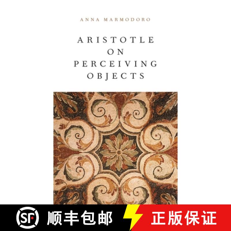 【3-4周达】Aristotle on Perceiving Objects [9780199326006]