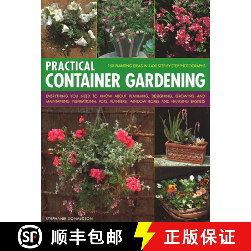 【3-4周达】Practical Container Gardening: 150 planting ideas in 140 step-by-step photographs: Everyth... [9781840382624]