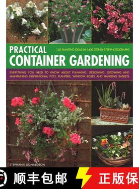 【3-4周达】Practical Container Gardening: 150 planting ideas in 140 step-by-step photographs: Everyth... [9781840382624]