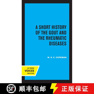 【3-4周达】精装 A Short History of the Gout and the Rheumatic Diseases (First Edition) [9780520363458]