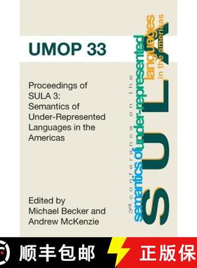 预订 Proceedings of the 3rd Conference on the Semantics of Underrepresented Languages in the Americas... [9781419662003]