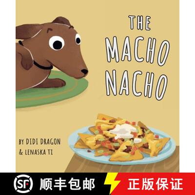 【3-4周达】The Macho Nacho: A Hilarious, Rhyming, Spanish-Sprinkled Children's [9798999336521]