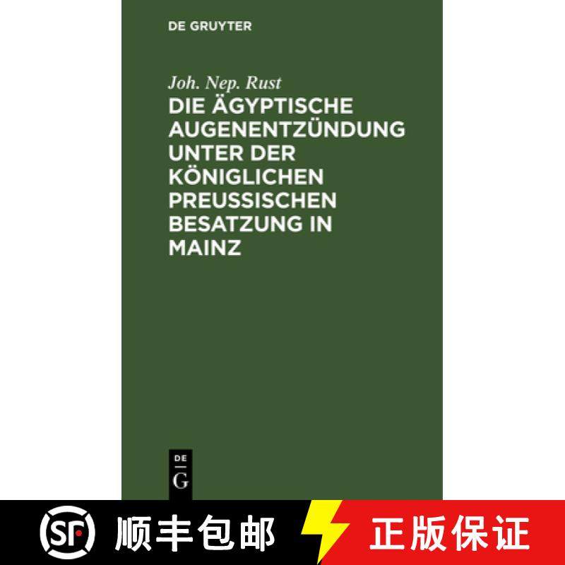 预订 Die AEgyptische Augenentzundung Unter Der Koeniglichen Preussischen Besatzung in Mainz: Ein Beit... [9783111223926]