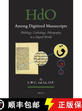 预订 Among Digitized Manuscripts. Philology, Codicology, Paleography in a Digital World [9789004415218]
