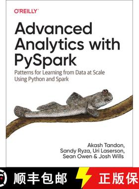 【3-4周达】Advanced Analytics with Pyspark: Patterns for Learning from Data at Scale Using Python and... [9781098103651]