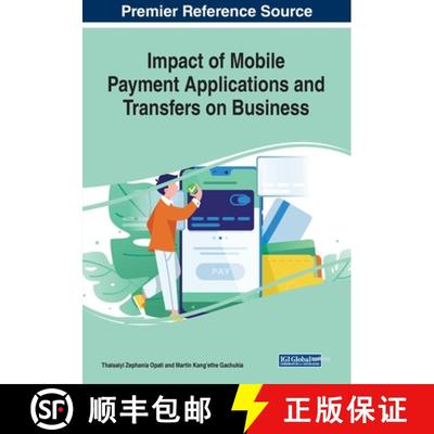【3-4周达】Impact of Mobile Payment Applications and Transfers on Business [9781799823995]