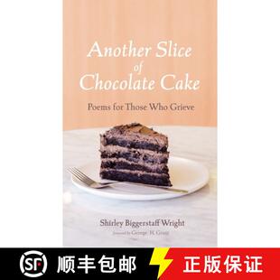 【3-4周达】Another Slice of Chocolate Cake: Poems for Those Who Grieve [9798385206247]