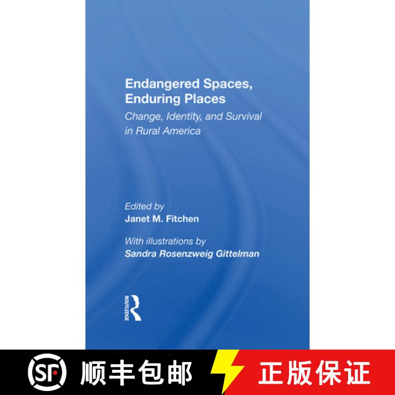 【3-4周达】Endangered Spaces, Enduring Places: Change, Identity, and Survival in Rural America [9780367003425]