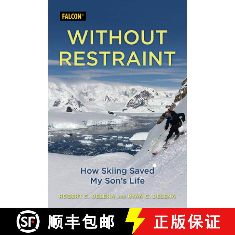 【3-4周达】Without Restraint : How Skiing Saved My Son's Life [9781493066926]