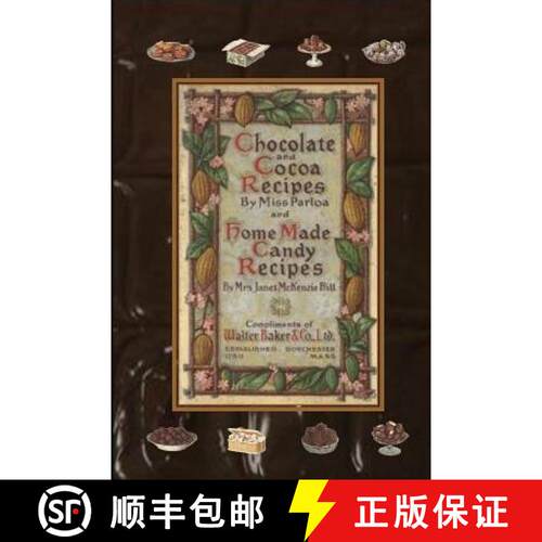 【3-4周达】Chocolate and Cocoa Recipes By Miss Parloa and Home Made Candy Recipes By Mrs. Janet McKen... [9781435733121]