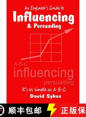 【3-4周达】An Engineer's Guide to Influencing and Persuading [9781326822811]