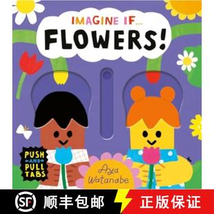 【3-4周达】Imagine if... Flowers!: A Push, Pull, Slide Tab Book [9781800786721]
