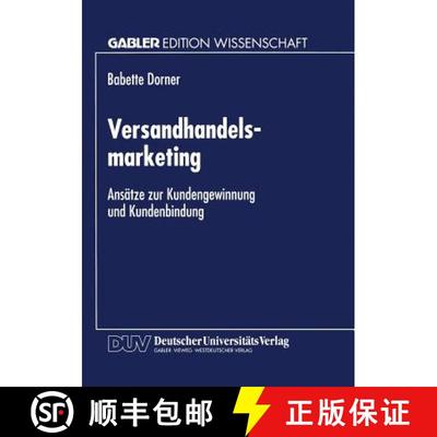 【3-4周达】Versandhandelsmarketing : Ansätze zur Kundengewinnung und Kundenbindung [9783824469956]