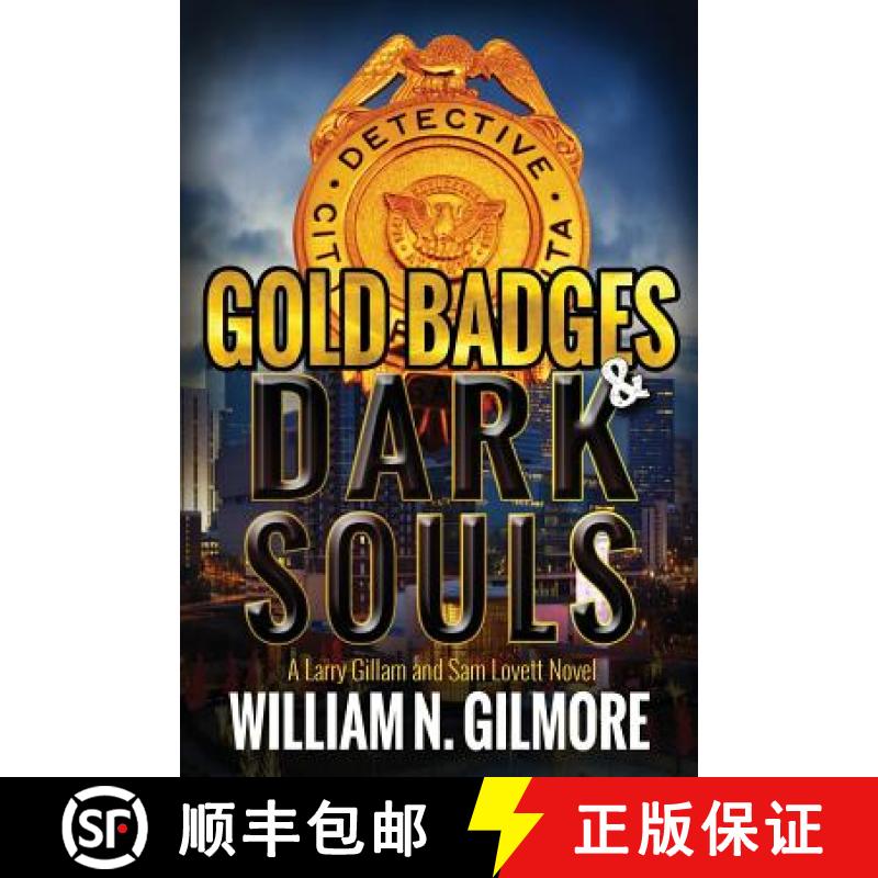 【4周达】Gold Badges & Dark Souls: A Larry Gillam and Sam Lovett Novel [9781946689009]