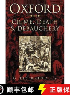 【3-4周达】Oxford: Crime, Death and Debauchery: Crime, Death and Debauchery [9780750938204]