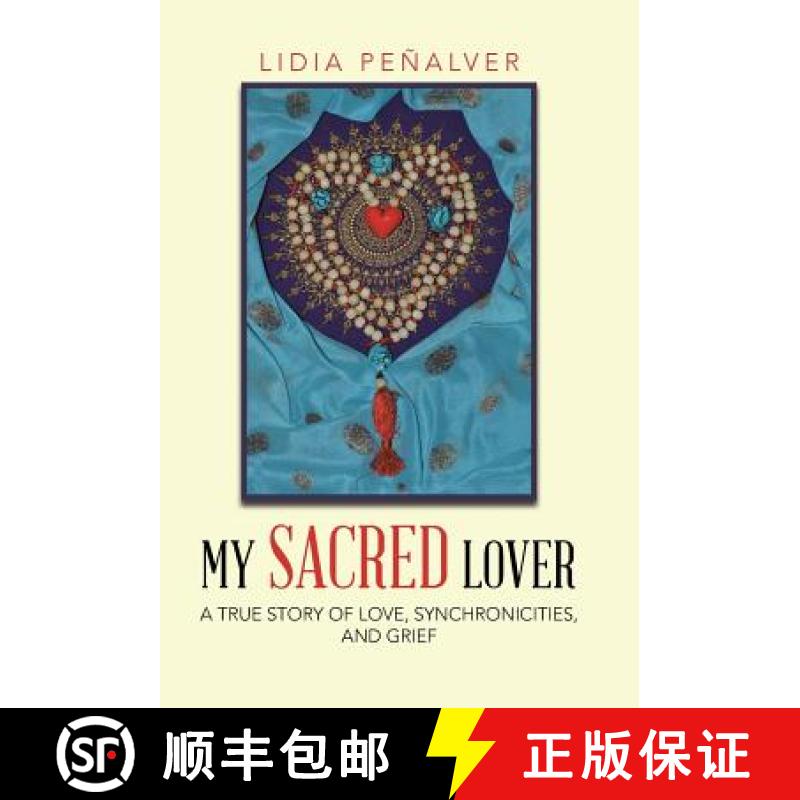 【3-4周达】My Sacred Lover: A true story of love, synchronicities, and grief [9781504369428]