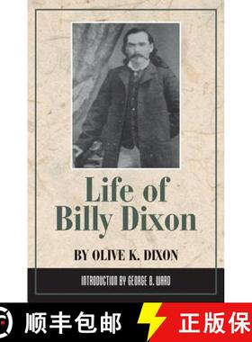 预订 Life of Billy Dixon: Plainsman, Scout and Pioneer [9780938349129]