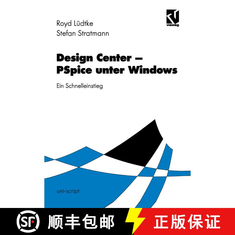 【3-4周达】Design Center ‒ PSPICE Unter Windows: Ein Leitfaden Für Den Schnelleinstieg [9783528074302] - 实物图